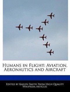 Humans in Flight: Aviation, Aeronautics and Aircraft - Smith, Kaelyn