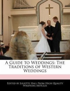 A Guide to Weddings: The Traditions of Western Weddings - Hall, Juliette