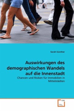 Auswirkungen des demographischen Wandels auf die Innenstadt - Günther, Sarah