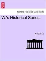 W.'s Historical Series. Hubbard's Indian Wars. 1677. Number 111 - Woodward, W