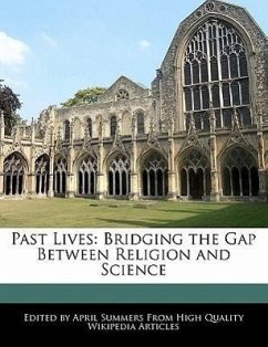 Past Lives: Bridging the Gap Between Religion and Science - Summers, April
