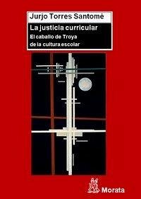 Cover La justicia curricular : el caballo de Troya de la cultura escolar