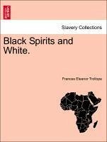 Black Spirits and White. VOL. II - Trollope, Frances Eleanor