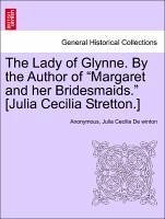 The Lady of Glynne. By the Author of 
