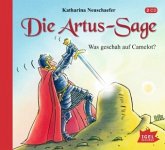Die Artus-Sage. Was geschah auf Camelot? / Die Artus-Sage, Audio-CDs