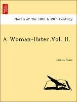 A Woman-Hater.Vol. II. - Reade, Charles
