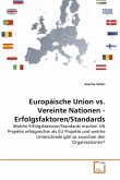 Europäische Union vs. Vereinte Nationen - Erfolgsfaktoren/Standards