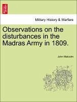 Observations on the disturbances in the Madras Army in 1809. - Malcolm, John