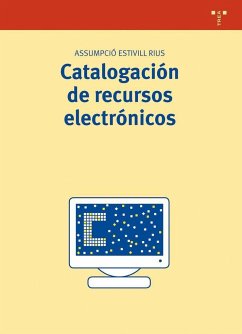 Catalogación de recursos electrónicos - España. Dirección General del Libro, Archivos y Bibliotecas; Estivill i Rius, Assumpció