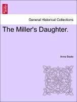 The Miller's Daughter.VOL.II - Beale, Anne