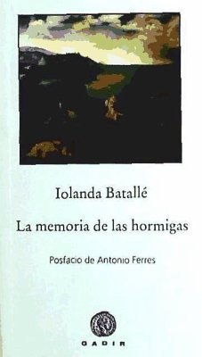 La memoria de las hormigas - Batallé Prats, Iolanda