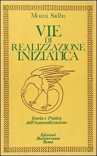 Vie di realizzazione iniziatica - Sadhu, Mouni