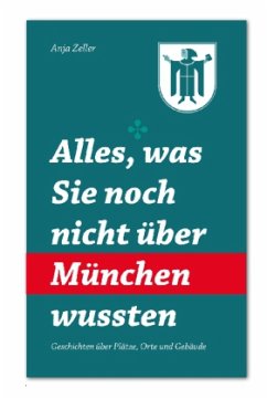 Cover Alles, was Sie noch nicht über München wussten