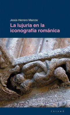 La lujuria en la iconografía románica - Herrero Marcos, Jesús