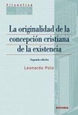 La originalidad de la concepción cristiana de la existencia