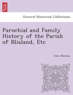 Parochial and Family History of the Parish of Blisland, etc. - Maclean, John