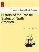 History of the Pacific States of North America. Vol. VII - Bancroft, Hubert Howe