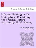 Life And Finding Of Dr. Livingstone. Containing The Original Letters Written by David Livingstone Paperback | Indigo Chapters