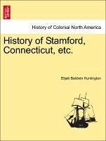 History of Stamford, Connecticut, etc. - Huntington, Elijah Baldwin