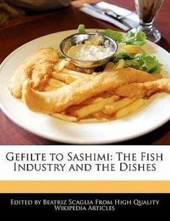 Gefilte to Sashimi: The Fish Industry and the Dishes - Scaglia, Beatriz