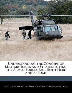 Understanding the Concept of Military Issues and Strategies That the Armed Forces Face Both Here and Abroad - McHale, Kolby