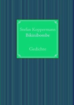 Bikinibombe - Koppermann, Stefan