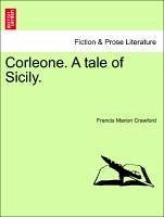 Crawford, F: Corleone. A tale of Sicily. VOL. I