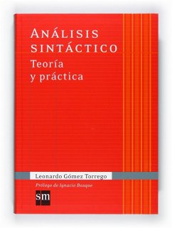Análisis sintáctico : teoría y práctica - Bosque, Ignacio; Gómez Torrego, Leonardo