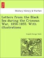 Letters from the Black Sea during the Crimean War, 1854-1855. With illustrations - Heath, Leopold George