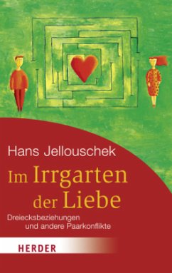 Im Irrgarten der Liebe - Jellouschek, Hans