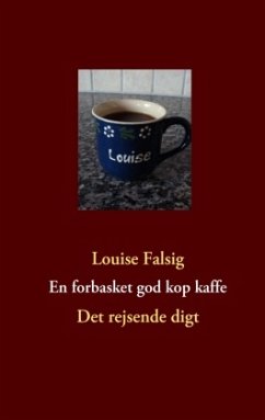 En forbasket god kop kaffe - Falsig, Louise