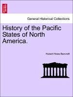 History of the Pacific States of North America. Volume VII - Bancroft, Hubert Howe