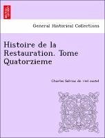 Histoire de la Restauration. Tome Quatorzieme - Salviac de viel castel, Charles