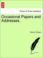 Occasional Papers and Addresses. - O'Hagan, Thomas