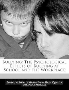 Bullying: The Psychological Effects of Bullying at School and the Workplace - Marin, Noelle