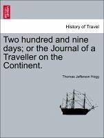 Two hundred and nine days or the Journal of a Traveller on the Continent. - Hogg, Thomas Jefferson