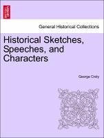 Historical Sketches, Speeches, and Characters - Croly, George