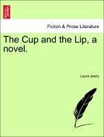 The Cup and the Lip, a novel. Vol. II. - Jewry, Laura