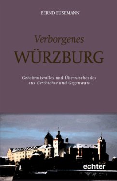 Verborgenes Würzburg - Eusemann, Bernd
