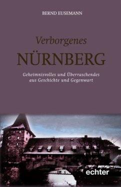 Verborgenes Nürnberg - Eusemann, Bernd