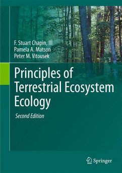 Principles of Terrestrial Ecosystem Ecology - Chapin, F. Stuart;Matson, Pamela A.;Vitousek, Peter M.