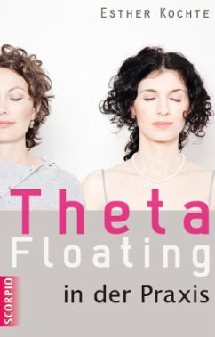 Theta Floating in der Praxis - Kochte, Esther