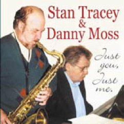 Tracey - Just You,Just Me - Tracey,Stan; Moss,Danny