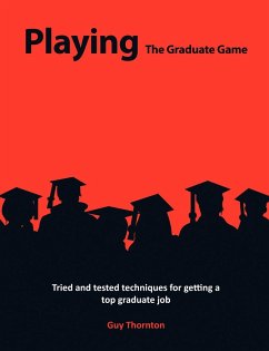 Playing The Graduate Game - Thornton, Guy Alexander