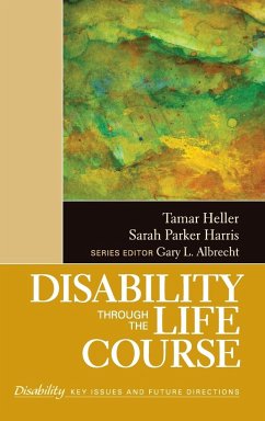 Disability Through the Life Course, Volume 3 - Heller, Tamar; Harris, Sarah Parker