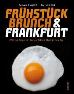 Frühstück & Brunch in Frankfurt - Schick, Ingrid;Goerlich, Barbara