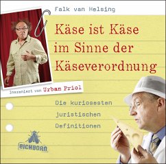 Käse ist Käse im Sinne der Käseverordnung, 1 Audio-CD - Helsing, Falk van