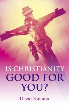 Is Christianity Good for You? - Fontana, David
