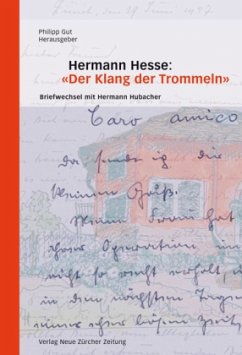 Hermann Hesse: «Der Klang der Trommeln» - Hesse, Hermann; Hubacher, Hermann