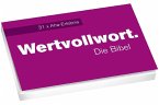 Wertvollwort. Die Bibel - 31 x Aha-Erlebnis, Spruchkarten Wertvollwort. Die Bibel - 31 x Aha-Erlebnis, Spruchkarten
